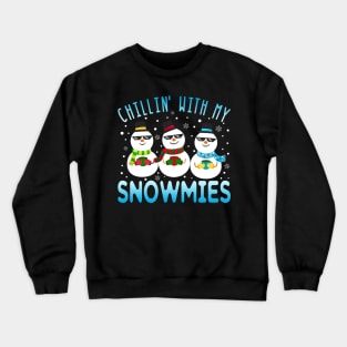 Chillin' With My Snowmies Funny Christmas Pun Crewneck Sweatshirt